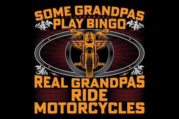 Grandpas Ride Motorcycle T-Shirt Graphic: A Designer's Asset